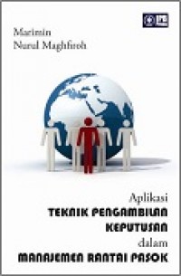 APLIKASI TEKNIK PENGAMBILAN KEPUTUSAN DALAM MANAJEMEN RANTAI PASOK