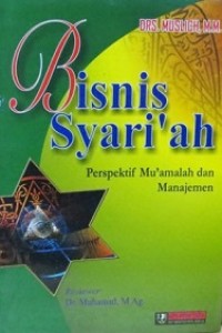 BISNIS SYARI'AH: PERSPEKTIF MU'AMALAH DAN MANAJEMEN