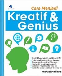 CARA MENJADI KREATIF & GENIUS = CRACKING CREATIVITY THE SECRET OF CREATIVE GENIUS