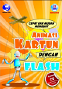 CEPAT DAN MUDAH MEMBUAT ANIMASI KARTUN DENGAN FLASH