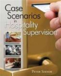 CASE SCENARIOS IN HOSPITALITY SUPERVISION