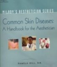 Common Skin Diseases : A Handbook For The Aesthetician