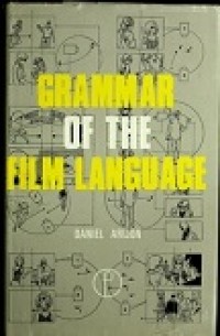 GRAMMAR OF THE FILM LANGUAGE