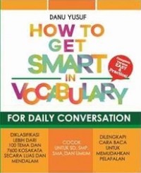 HOW TO GET SMART IN VOCABULARY FOR DAILY CONVERSATION