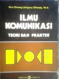 ILMU KOMUNIKASI TEORI DAN PRAKTEK