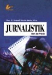 JURNALISTIK; TEORI DAN PRAKTIK