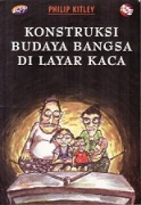 KONSTRUKSI BUDAYA BANGSA DI LAYAR KACA