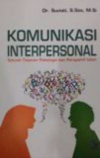 KOMUNIKASI INTERPERSONAL: SEBUAH TINJAUAN PSIKOLOGIS DAN PERSPEKTIF ISLAM