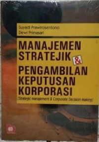 MANAJEMEN STRATEGIK & PENGAMBILAN KEPUTUSAN KORPORASI