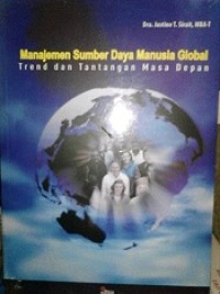 Image of MANAJEMEN SUMBER DAYA MANUSIA GLOBAL: TREND DAN TANTANGAN MASA DEPAN