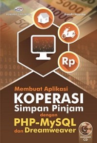 MEMBUAT APLIKASI KOPERASI SIMPAN PINJAM DENGAN PHP-MYSQL DAN DREAMWEAVER