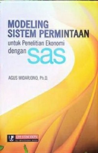 MODELING SISTEM PERMINTAAN: UNTUK PENELITIAN EKONOMI DENGAN SAS