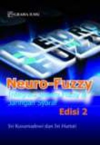 NEURO-FUZZY: INTEGRASI SISTEM FUZZY & JARINGAN SYARAF
