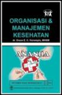 ORGANISASI & MANAJEMEN KESEHATAN