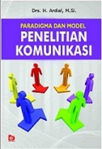 PARADIGMA DAN MODEL PENELITIAN KOMUNIKASI