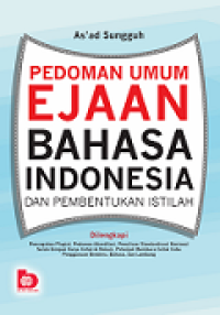 PEDOMAN UMUM EJAAN BAHASA INDONESIA DAN PEMBENTUKAN ISTILAH