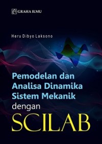 PEMODELAN DAN ANALISA DINAMIKA SISTEM MEKANIK DENGAN SCILAB