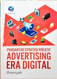 PENGANTAR STRATEGI KREATIF ADVERTISING ERA DIGITAL