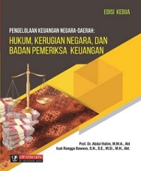 PENGELOLAAN KEUANGAN NEGARA-DAERAH: HUKUM. LERUGIAN NEGARA, DAN BADAN PEMERIKSA KEUANGAN