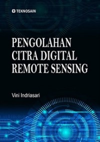 PENGOLAHAN CITRA DIGITAL REMOTE SENSING