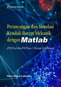 PERANCANGAN DAN SIMULASI KENDALI SISTEM MEKANIK DENGAN MATLAB (PIDTool dan PIDTune 2 DERAJAT KEBEBASAN)