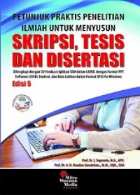 PETUNJUK PRAKTIS PENELITIAN ILMIAH UNTUK MENYUSUN SKRIPSI, TESIS DAN DISERTASI