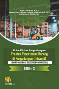 PRAKTEK PENERIMAAN BARANG DI PERGUDANGAN (INBOUND) = SMART WAREHOUSE GOODS RECEIVING PRACTICE