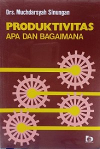 PRODUKTIVITAS: APA DA BAGAIMANA