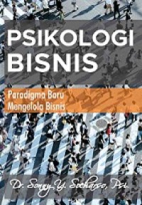 PSIKOLOGI BISNIS: PARADIGMA BARU MENGELOLA BISNIS