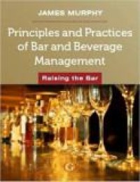 PRINCIPLES AND PRACTICES OF BAR AND BEVERAGE MANAGEMENT