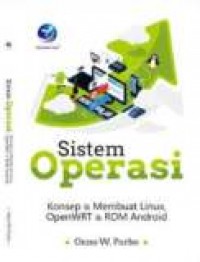 Sistem Operasi: Konsep & Membuat Linux, OpenWRT & ROM Android