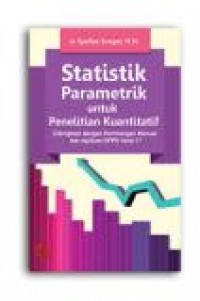 Statistik Parametrik untuk Penelitian Kuantitatif