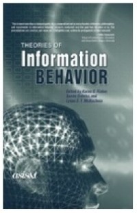 THEORIES OF INFORMATION BEHAVIOR