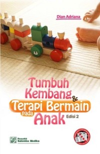 TUMBUH KEMBANG DAN TERAPI BERMAIN PADA ANAK