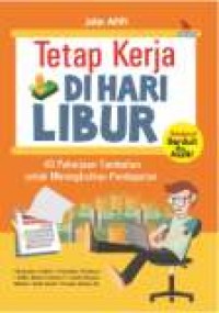 Tetap Kerja Di Hari Libur