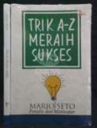 Trik A-Z Meraih Sukses