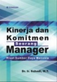 Kinerja dan Komitmen Seorang Manager