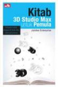 KITAB 3D STUDIO MAX UNTUK PEMULA