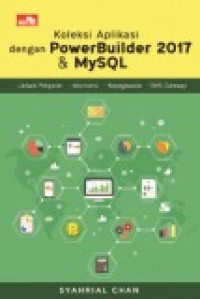 Koleksi Aplikasi Dengan PowerBuilder 2017 & MySQL