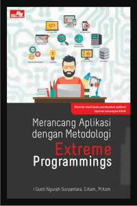 MERANCANG APLIKASI DENGAN METODOLOGI EXTREME PROGRAMMINGS