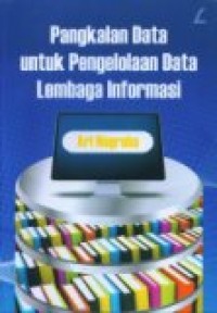 PANGKALAN DATA UNTUK PENGELOLAAN DATA LEMBAGA INFORMASI