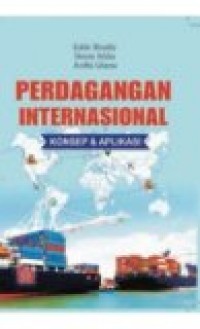 Perdagangan Internasional : Konsep dan Aplikasi